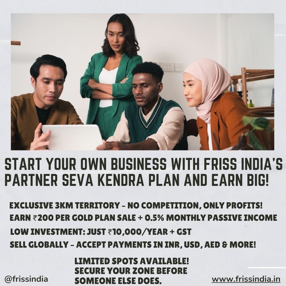 Start Your Profitable Business with Friss India Partner Seva Kendra – Earn ₹200 + 0.5% Recurring Income!