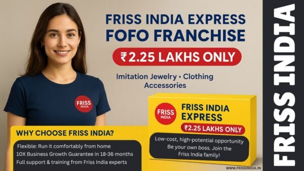 Friss India Franchise – Start at Just ₹3.75 Lakhs! - Image 2
